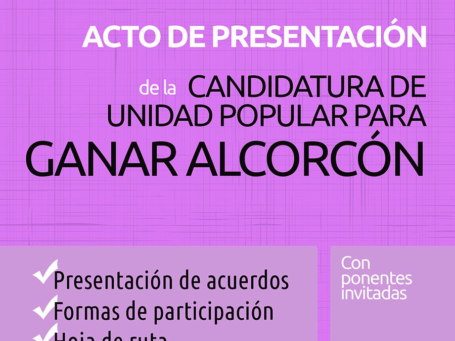 Presentación – Candidatura de Unidad Popular para Ganar Alcorcón