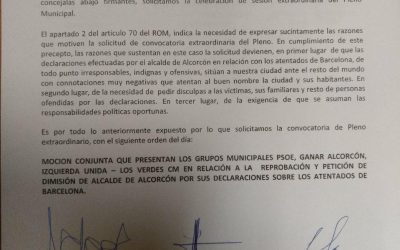 Los Grupos Municipales Socialista, Ganar Alcorcón e Izquierda Unida-LV CM solicitan la celebración de un Pleno Extraordinario para reprobar al alcalde por sus declaraciones en torno al atentado ocurrido en Barcelona y exigir su inmediata dimisión